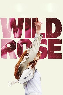 دانلود فیلم Wild Rose 2018