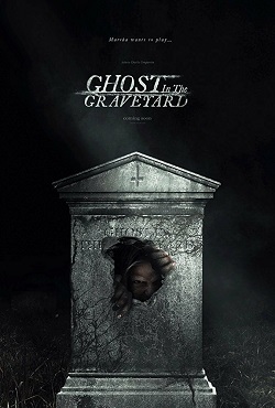 دانلود فیلم Ghost in the Graveyard 2019