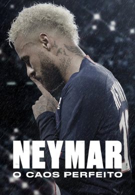 دانلود سریال Neymar: The Perfect Chaos