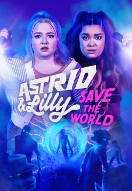 دانلود سریال Astrid and Lilly Save the World