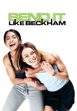 دانلود فیلم Bend It Like Beckham 2002