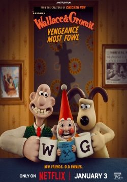 دانلود فیلم Wallace & Gromit: Vengeance Most Fowl 2024